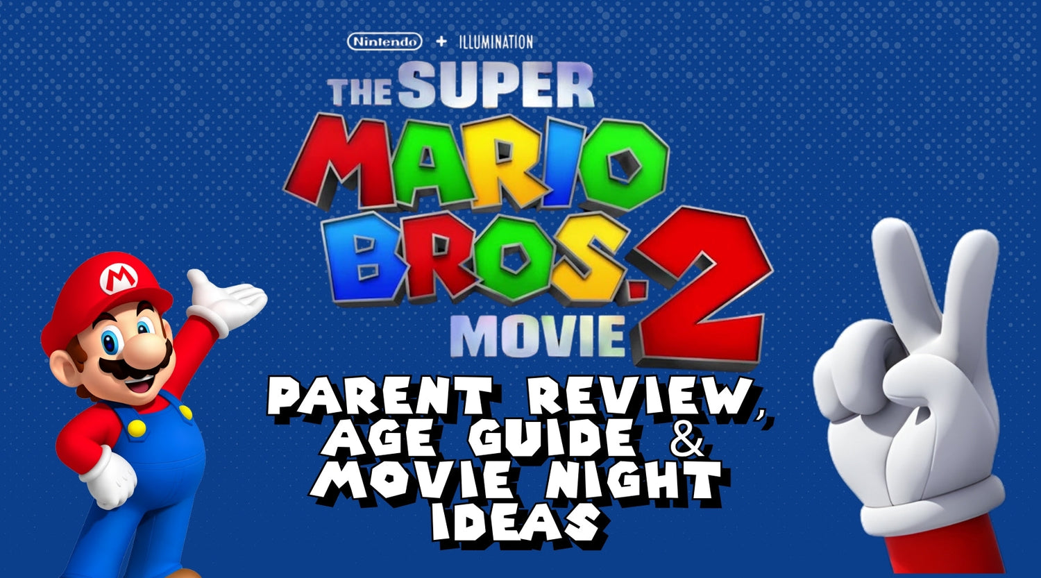 The Super Mario Galaxy Movie 2026 – Parent Review, Age Guide & Movie Night Ideas