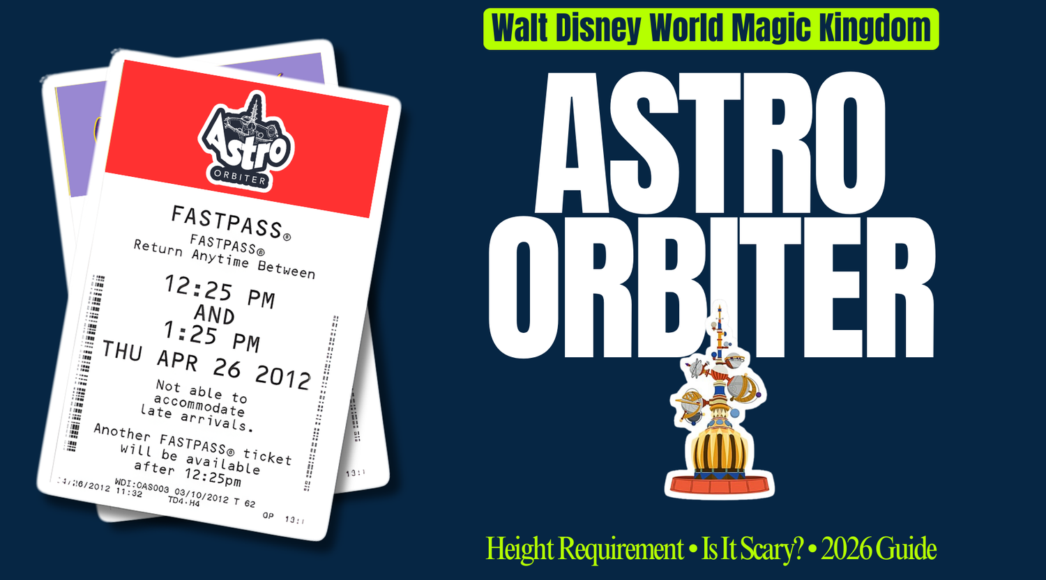 Astro Orbiter Magic Kingdom 2026 – Height, How High & Parent Tips
